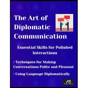 E-BOOKS, AVON The Art of Diplomatic Communication Essential Skills for Polished Interactions E-BOOKS, AVON The Art of Diplomatic Communication Essential Skills for Polished Interactions
