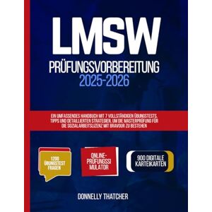 Thatcher, Donnelly LMSW-Prüfungsvorbereitung 2025–2026: Ein umfassendes Handbuch mit 7 vollständigen Übungstests, Tipps und detaillierten Strategien, um die ... Sozialarbeitslizenz mit Bravour zu bestehen Thatcher, Donnelly LMSW-Prüfungsvorbereitung 2025–2026: Ein umfassendes Handbuch mit 7 vollständigen Übungstests, Tipps und detaillierten Strategien, um die ... Sozialarbeitslizenz mit Bravour zu bestehen