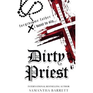 Barrett, Samantha Dirty Priest (Sinners Welcome) Barrett, Samantha Dirty Priest (Sinners Welcome)
