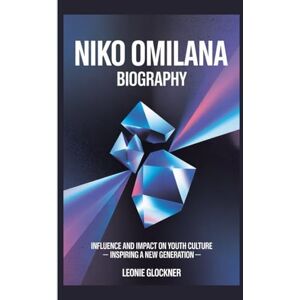 Glockner, Leonie Niko Omilana biography: Influence and Impact on Youth Culture – Inspiring a New Generation Glockner, Leonie Niko Omilana biography: Influence and Impact on Youth Culture – Inspiring a New Generation