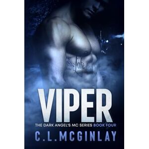 McGinlay, Charlotte Viper: A Second Chance MC Romance (The Dark Angel's MC Series) McGinlay, Charlotte Viper: A Second Chance MC Romance (The Dark Angel's MC Series)