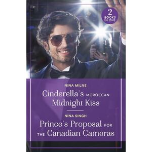 Milne, Nina Cinderella's Moroccan Midnight Kiss / Prince's Proposal For The Canadian Cameras Milne, Nina Cinderella's Moroccan Midnight Kiss / Prince's Proposal For The Canadian Cameras