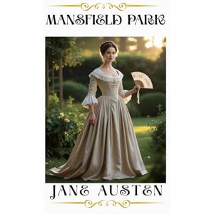 Austen, Jane Mansfield Park (Annotated) Austen, Jane Mansfield Park (Annotated)