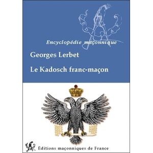 Lerbet, Georges Le Kadosch franc-maçon Lerbet, Georges Le Kadosch franc-maçon