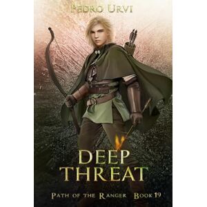 Urvi, Pedro Deep Threat: (Path of the Ranger Book 19) Urvi, Pedro Deep Threat: (Path of the Ranger Book 19)