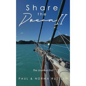 Russell, Paul Share the Dream II: The Journeys end Russell, Paul Share the Dream II: The Journeys end