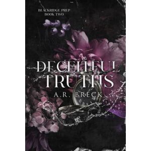 Breck, A.R. Deceitful Truths: (Blackridge Prep Book 2) Breck, A.R. Deceitful Truths: (Blackridge Prep Book 2)