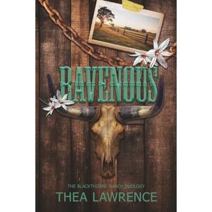 Lawrence, Thea Ravenous: A Dark Cowboy Romance Lawrence, Thea Ravenous: A Dark Cowboy Romance