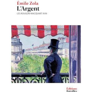 Zola, Émile L'Argent: Les Rougon-Macquart XVIII Zola, Émile L'Argent: Les Rougon-Macquart XVIII