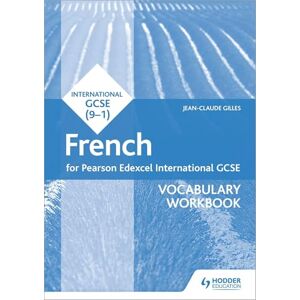 Gilles, Jean-Claude Pearson Edexcel International GCSE French Vocabulary Workbook Gilles, Jean-Claude Pearson Edexcel International GCSE French Vocabulary Workbook