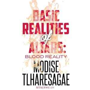 Tlharesagae, Modise Basic Realities Of Altars: Blood Reality: 2 Tlharesagae, Modise Basic Realities Of Altars: Blood Reality: 2