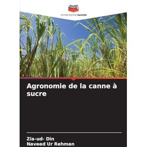Din, Zia-Ud- Agronomie de la canne à sucre Din, Zia-Ud- Agronomie de la canne à sucre