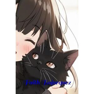 Bojorquez, Faith Witch & Familiar: Book 5: House Cat Bojorquez, Faith Witch & Familiar: Book 5: House Cat