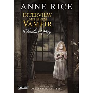 Rice, Anne Interview mit einem Vampir Claudias Story (Neuedition): Wunderbar illustrierte Comic-Adaption des Topseller-Romans erzählt die weltberühmte Geschichte aus der Sicht des Vampirs Claudia Rice, Anne Interview mit einem Vampir Claudias Story (Neuedition): Wunderbar illustrierte Comic-Adaption des Topseller-Romans erzählt die weltberühmte Geschichte aus der Sicht des Vampirs Claudia