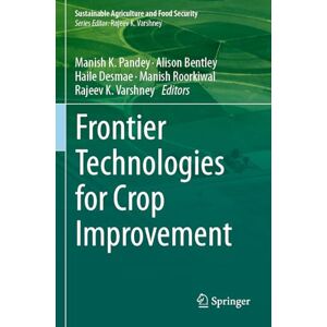Frontier Technologies for Crop Improvement (Sustainability Sciences in Asia and Africa) Frontier Technologies for Crop Improvement (Sustainability Sciences in Asia and Africa)