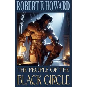 Howard, Robert E The People of the Black Circle Howard, Robert E The People of the Black Circle