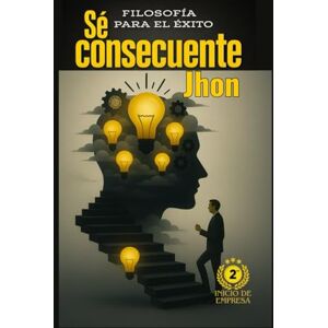 CHACON FARIA, Jonatan Darciel Se consecuente Jhon: "Historia real de superación personal y empresarial, marcada por una mentalidad que forja una vida auténtica. CHACON FARIA, Jonatan Darciel Se consecuente Jhon: "Historia real de superación personal y empresarial, marcada por una mentalidad que forja una vida auténtica.