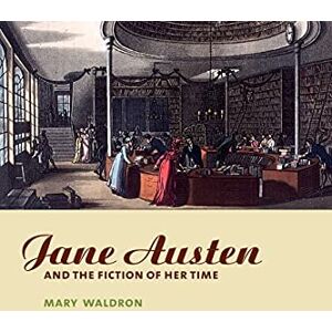 Waldron, Mary Jane Austen & Fiction of her Time Waldron, Mary Jane Austen & Fiction of her Time