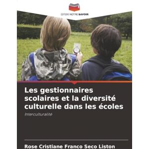 Liston, Rose Cristiane Franco Seco Les gestionnaires scolaires et la diversité culturelle dans les écoles: Interculturalité Liston, Rose Cristiane Franco Seco Les gestionnaires scolaires et la diversité culturelle dans les écoles: Interculturalité