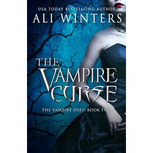 Winters, Ali The Vampire Curse: 2 (Shadow World: The Vampire Debt) Winters, Ali The Vampire Curse: 2 (Shadow World: The Vampire Debt)