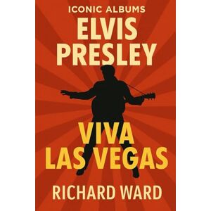Ward, Richard Iconic Albums Elvis Presley Viva Las Vegas Ward, Richard Iconic Albums Elvis Presley Viva Las Vegas
