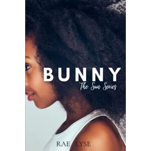 Lyse, Rae Bunny: The Sun: Book Three (The Sun Series) Lyse, Rae Bunny: The Sun: Book Three (The Sun Series)