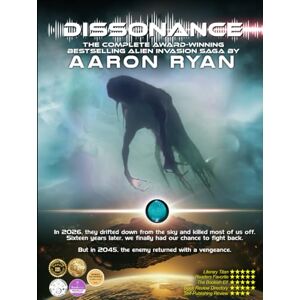 Ryan, Aaron Dissonance: The Complete Alien Invasion Post Apocalyptic Fiction Books Series (Science Fiction Alien Invasion Book Series) Ryan, Aaron Dissonance: The Complete Alien Invasion Post Apocalyptic Fiction Books Series (Science Fiction Alien Invasion Book Series)