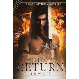 White, J.R. Demon's Return: A Dark Divinity Novella White, J.R. Demon's Return: A Dark Divinity Novella