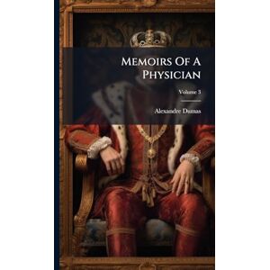 Dumas, Alexandre Memoirs Of A Physician Dumas, Alexandre Memoirs Of A Physician