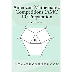 Chen, Yongcheng American Mathematics Competitions (AMC 10) Preparation (Volume 1) Chen, Yongcheng American Mathematics Competitions (AMC 10) Preparation (Volume 1)