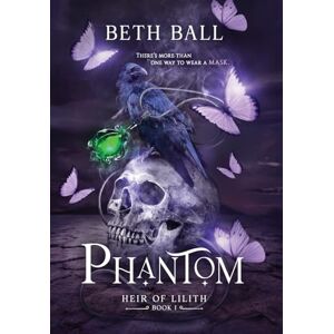 Ball, Beth Phantom: 1 (Heir of Lilith) Ball, Beth Phantom: 1 (Heir of Lilith)