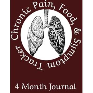 Canales, Monique Chronic Pain, Food, & Symptom Tracker: 4 Month Journal for Chronic Pain & Illness, Allergies To Keep Record of Date, Energy, Activity, Sleep, Mels, ... inches, 252 Pages, Dark Red Tracker Journal Canales, Monique Chronic Pain, Food, & Symptom Tracker: 4 Month Journal for Chronic Pain & Illness, Allergies To Keep Record of Date, Energy, Activity, Sleep, Mels, ... inches, 252 Pages, Dark Red Tracker Journal