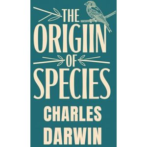 Charles Darwin The Origin of Species (Deluxe Hardbound Edition) Charles Darwin The Origin of Species (Deluxe Hardbound Edition)