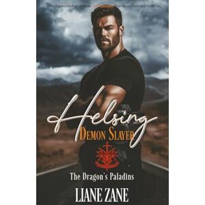 Zane, Liane Helsing: Demon Slayer: 1 (The Dragon's Paladins) Zane, Liane Helsing: Demon Slayer: 1 (The Dragon's Paladins)