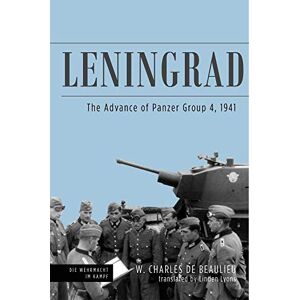 Linden, Lyons Leningrad: The Advance of Panzer Group 4, 1941 (Die Wehrmacht im Kampf) Linden, Lyons Leningrad: The Advance of Panzer Group 4, 1941 (Die Wehrmacht im Kampf)