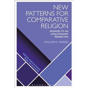 Paden, William E. New Patterns for Comparative Religion: Passages to an Evolutionary Perspective (Scientific Studies of Religion: Inquiry and Explanation) Paden, William E. New Patterns for Comparative Religion: Passages to an Evolutionary Perspective (Scientific Studies of Religion: Inquiry and Explanation)