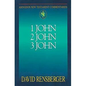 Rensberger, David 1 John 2 John 3 John (Abingdon New Testament Commentaries) Rensberger, David 1 John 2 John 3 John (Abingdon New Testament Commentaries)
