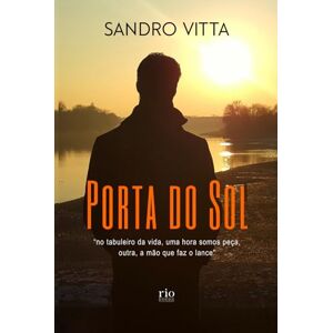 Vitta, Sandro Porta do Sol: Entre a dor e a esperança: uma travessia de sombras, recomeços e luz interior. Vitta, Sandro Porta do Sol: Entre a dor e a esperança: uma travessia de sombras, recomeços e luz interior.