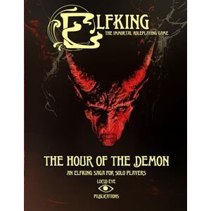 Publications, Lucid Eye Elfking The Immortal Roleplaying Game The Hour Of The Demon: An Elfking Saga For Solo Players Publications, Lucid Eye Elfking The Immortal Roleplaying Game The Hour Of The Demon: An Elfking Saga For Solo Players