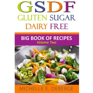 DeBerge, Michelle Erika Big Book of Recipes: Volume 2 DeBerge, Michelle Erika Big Book of Recipes: Volume 2