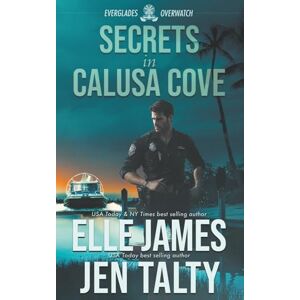 Talty, Jen Secrets in Calusa Cove (Everglades Overwatch) Talty, Jen Secrets in Calusa Cove (Everglades Overwatch)