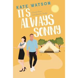 Watson, Kate It's Always Sonny: A Second Chance Sweet Romantic Comedy: 3 (Sweet as Sugar Maple) Watson, Kate It's Always Sonny: A Second Chance Sweet Romantic Comedy: 3 (Sweet as Sugar Maple)