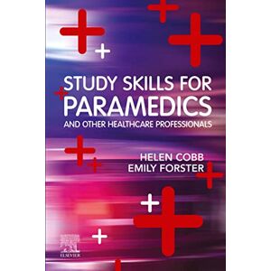 Elsevier Study Skills for Paramedics, E-Book Elsevier Study Skills for Paramedics, E-Book