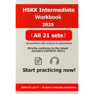 Luo (罗毅), Yi HSKK Intermediate Workbook 2025: 21 Practice Tests (65 Printed Pages) + PDF Answers (80 Pages) + Listening MP3s (460 Minutes) | With QR Code | HSKK Intermediate Test Preparation Luo (罗毅), Yi HSKK Intermediate Workbook 2025: 21 Practice Tests (65 Printed Pages) + PDF Answers (80 Pages) + Listening MP3s (460 Minutes) | With QR Code | HSKK Intermediate Test Preparation