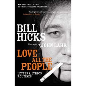 Hicks, Bill Love All the People (New Edition) Hicks, Bill Love All the People (New Edition)