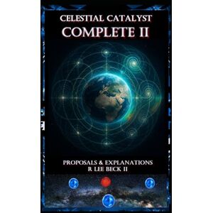 Lee Celestial Catalyst: Complete II Proposals & Explanations Lee Celestial Catalyst: Complete II Proposals & Explanations