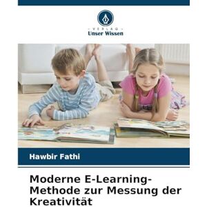 Fathi, Hawbir Moderne E-Learning-Methode zur Messung der Kreativität Fathi, Hawbir Moderne E-Learning-Methode zur Messung der Kreativität