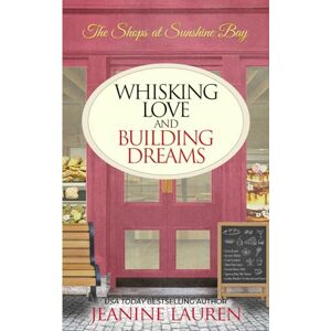 Lauren, Jeanine Whisking Love and Building Dreams (The Shops at Sunshine Bay) Lauren, Jeanine Whisking Love and Building Dreams (The Shops at Sunshine Bay)
