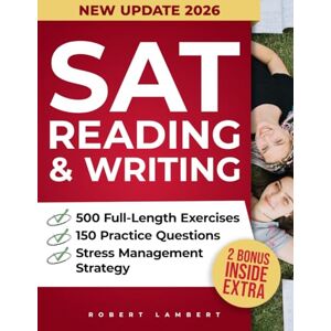 lambert, Robert SAT READING &WRITING: “Master the Digital SAT Reading & Writing 2026 – Complete Study Guide with Practice Tests and Strategies for Top Scores” lambert, Robert SAT READING &WRITING: “Master the Digital SAT Reading & Writing 2026 – Complete Study Guide with Practice Tests and Strategies for Top Scores”