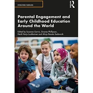 Parental Engagement and Early Childhood Education Around the World (Evolving Families) Parental Engagement and Early Childhood Education Around the World (Evolving Families)